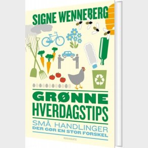 Gr�nne Hverdagstips - Signe Wenneberg - Bog
