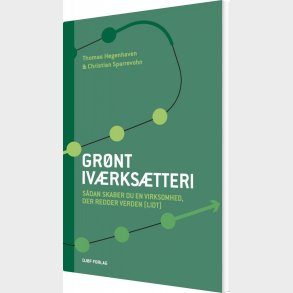 Gr�nt Iv�rks�tteri - Thomas H�genhaven - Bog