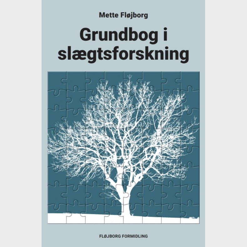 Grundbog I Sl�gtsforskning - Mette Fl�jborg - Bog