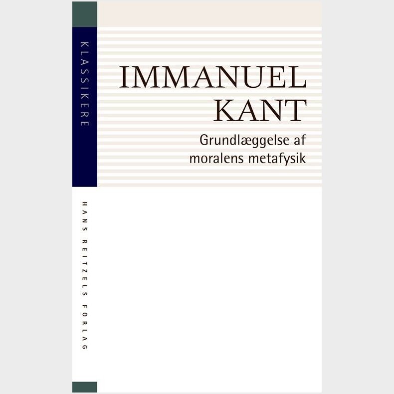 Grundl�ggelse Af Moralens Metafysik - Immanuel Kant - Bog