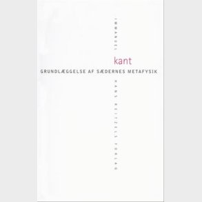 Grundl�ggelse Af S�dernes Metafysik - Immanuel Kant - Bog