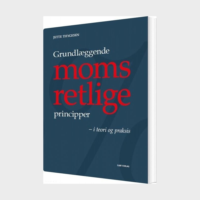 Grundl�ggende Momsretlige Principper - Jette Thygesen - Bog