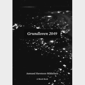Grundloven 2049 - Asmund Havsteen-mikkelsen - Bog