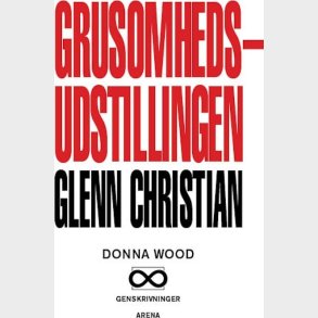 Grusomhedsudstillingen - Glenn Christian - Bog