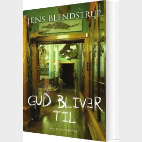 Gud Bliver Til - Jens Blendstrup - Bog