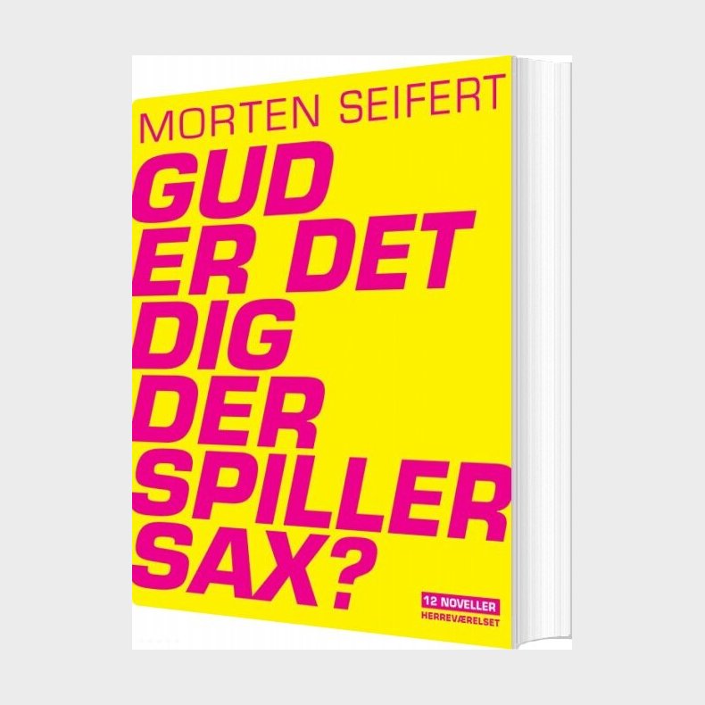 Gud, Er Det Dig Der Spiller Sax? - Morten Seifert - Bog