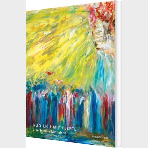 Gud Er I Mit Hjerte - Lise Hjorth Michelsen - Bog