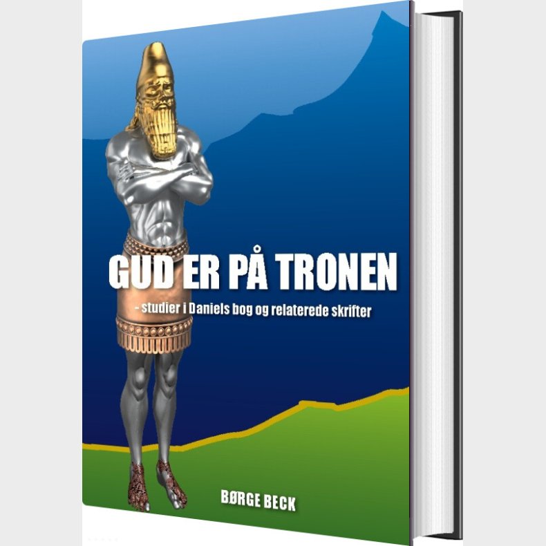 Gud Er P� Tronen - B�rge Beck - Bog