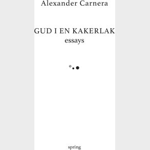 Gud I En Kakerlak - Alexander Carnera - Bog