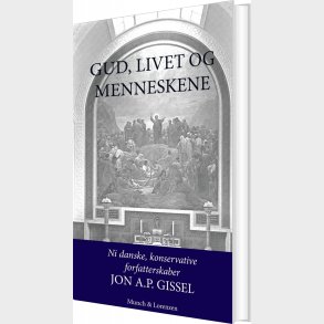 Gud, Livet Og Menneskene - Jon A.p. Gissel - Bog