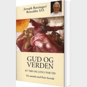 Gud Og Verden - Joseph Ratzinger - Bog