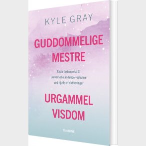 Guddommelige Mestre, Urgammel Visdom - Kyle Gray - Bog