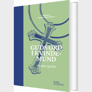Guds Ord I Kvindemund - Else Marie Wiberg Pedersen - Bog
