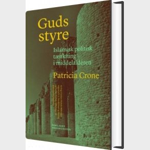 Guds Styre - Patricia Crone - Bog