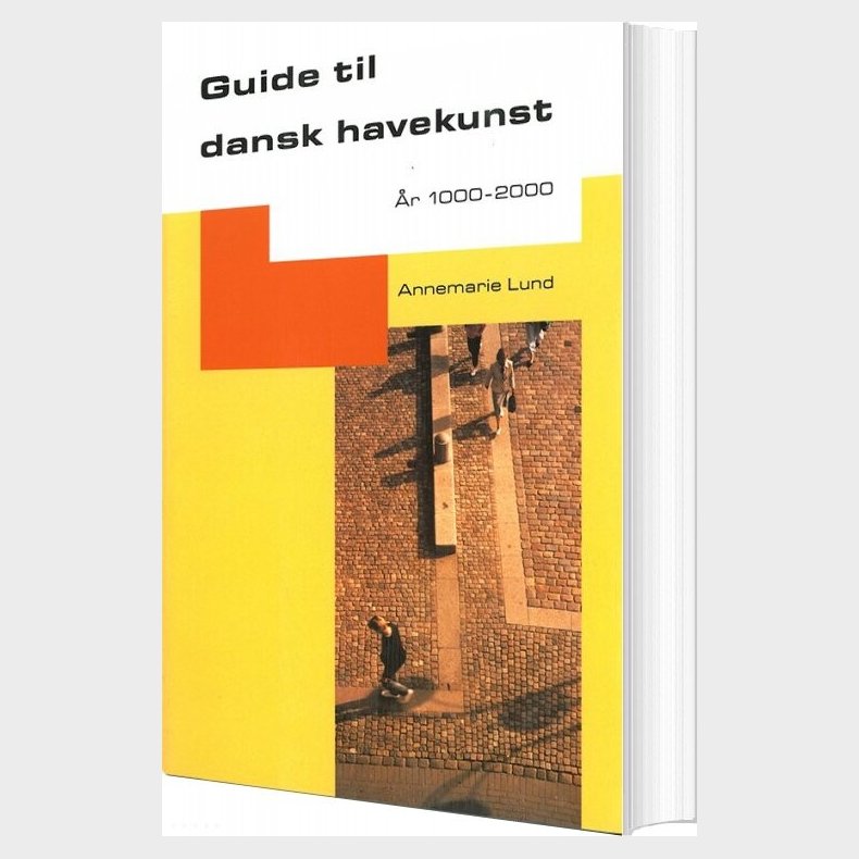 Guide Til Dansk Havekunst - Annemarie Lund - Bog