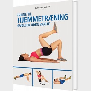 Guide Til Hjemmetr�ning - Hollis Lance Liebman - Bog