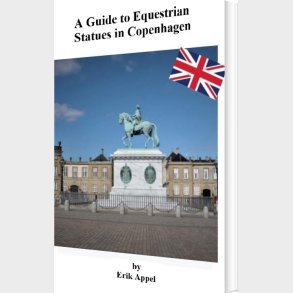 Guide To Equestrian Statues In Copenhagen - Erik Appel - English Book
