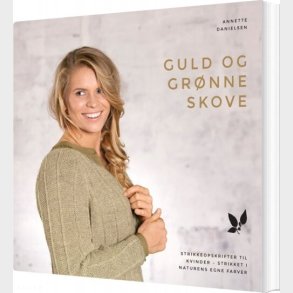 Guld Og Gr�nne Skove - Annette Danielsen - Bog
