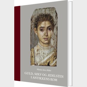 Guld, S�lv Og �delsten I Antikkens Rom - Plinius Den �ldre - Bog