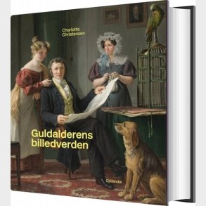 Guldalderens Billedverden - Charlotte Christensen - Bog