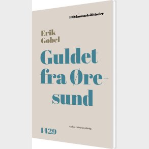 Guldet Fra �resund - Erik G�bel - Bog