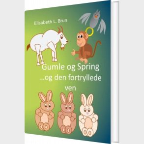 Gumle Og Spring - Elisabeth L. Brun - Bog