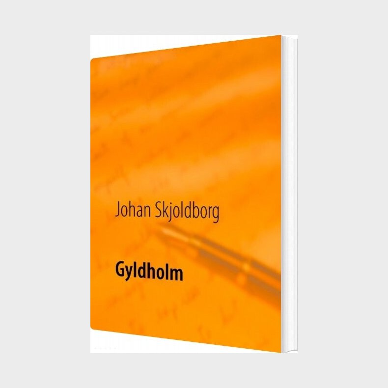 Gyldholm - Johan Skjoldborg - Bog
