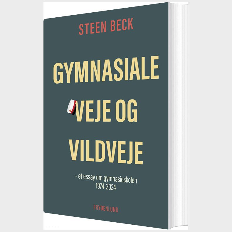 Gymnasiale Veje Og Vildveje - Steen Beck - Bog