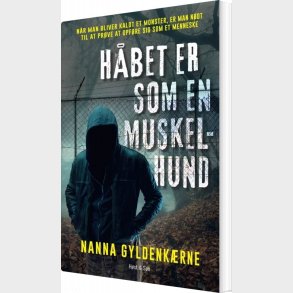 H�bet Er Som En Muskelhund - Nanna Gyldenk�rne - Bog