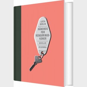 H�ndbog For Reng�ringskoner - Lucia Berlin - Bog