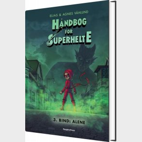 H�ndbog For Superhelte 3: Alene - Elias Og Agnes V�hlund - Bog