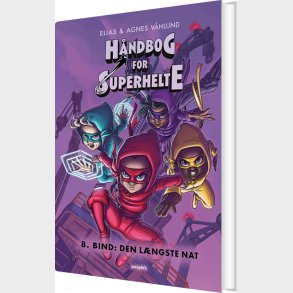 H�ndbog For Superhelte 8: Den L�ngste Nat - Elias - Bog