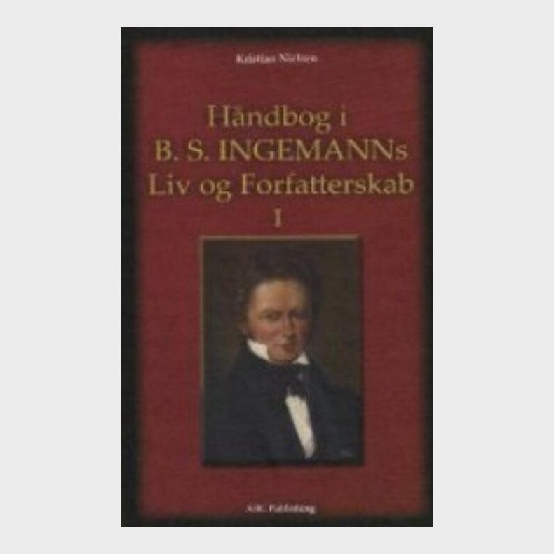 H�ndbog I B.s. Ingemanns Forfatterskab 1-2 - Kristian Nielsen - Bog