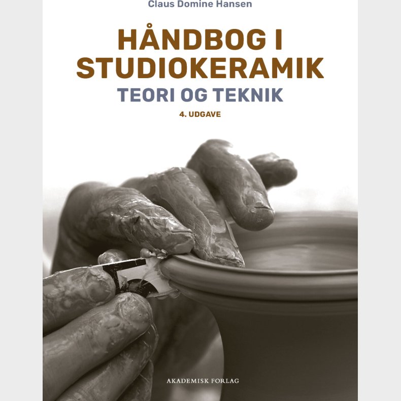 H�ndbog I Studiokeramik - Claus Domine Hansen - Bog