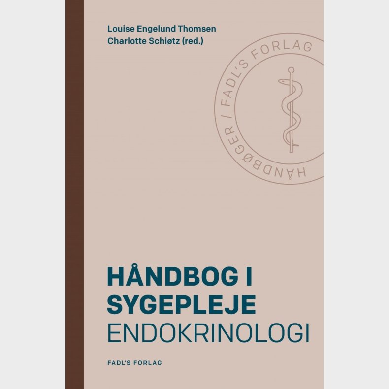 H�ndbog I Sygepleje: Endokrinologi - Charlotte Schi�tz - Bog