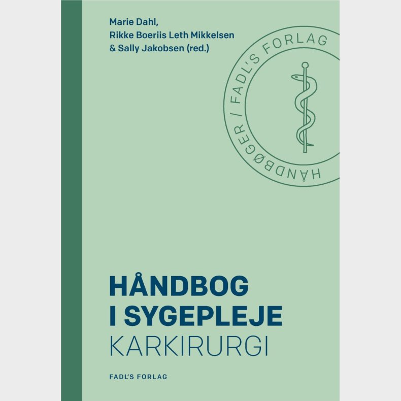 H�ndbog I Sygepleje: Karkirurgi - Marie Dahl - Bog