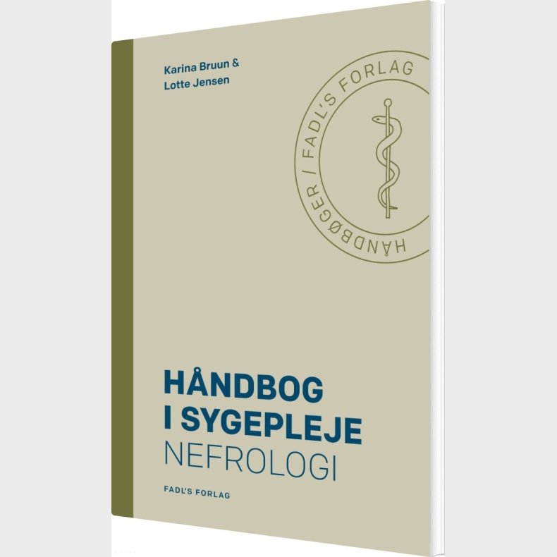 H�ndbog I Sygepleje: Nefrologi - Lotte Jensen - Bog
