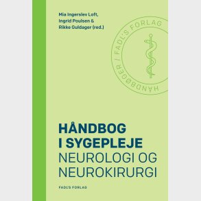 H�ndbog I Sygepleje: Neurologi Og Neurokirurgi - Ingrid Poulsen - Bog