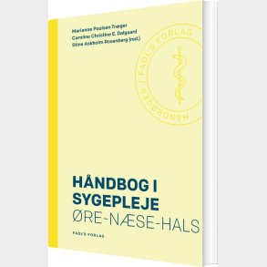 H�ndbog I Sygepleje: �re-n�se-hals - Marianne Poulsen Tr�ger - Bog