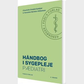 H�ndbog I Sygepleje: P�diatri - Charlotte Dyekj�r Drejdal - Bog