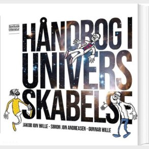 H�ndbog I Universskabelse - Gunnar Wille - Bog
