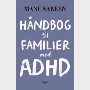 H�ndbog Til Familier Med Adhd - Manu Sareen - Bog