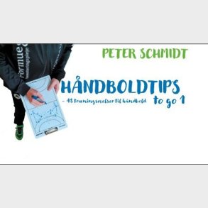 H�ndboldtips To Go 1 - Peter Schmidt - Bog