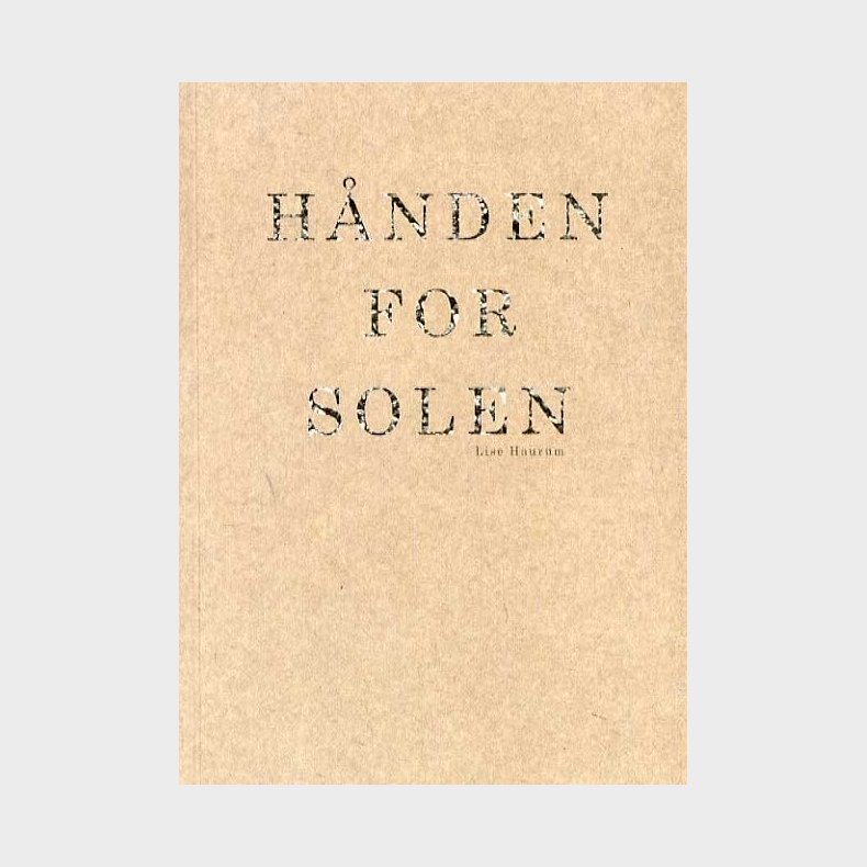 H�nden For Solen - Lise Haurum - Bog