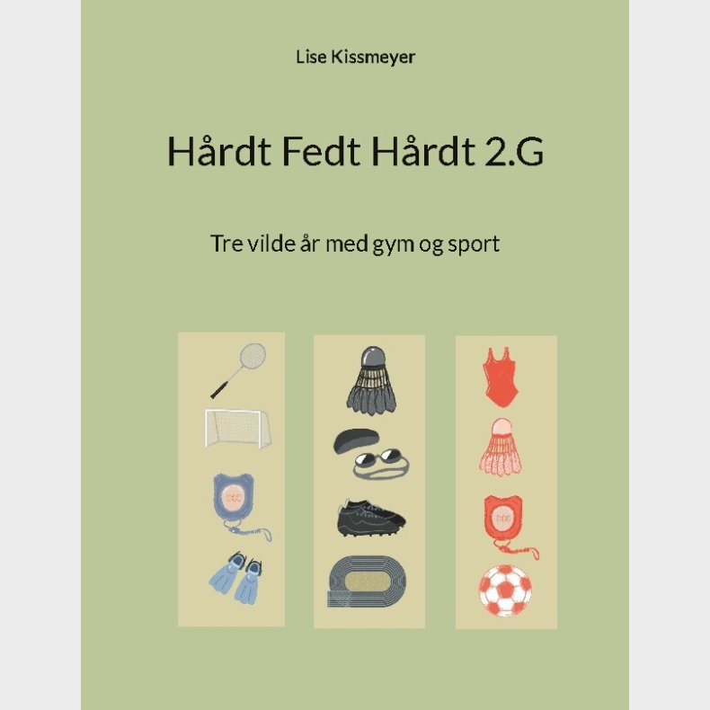 Hrdt Fedt Hrdt 2.g - Lise Kissmeyer - Bog