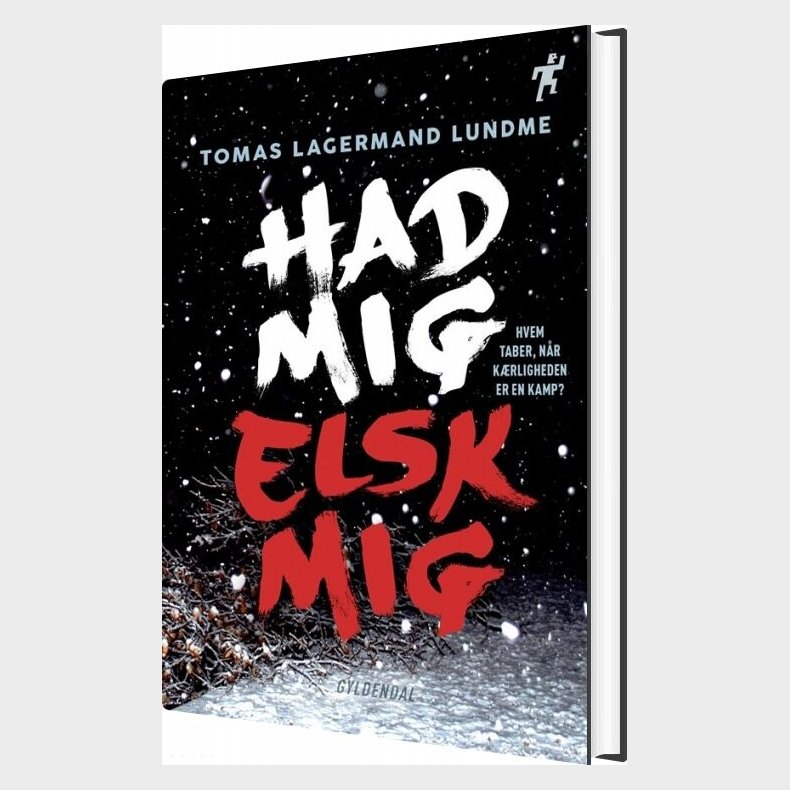 Had Mig, Elsk Mig - Tomas Lagermand Lundme - Bog