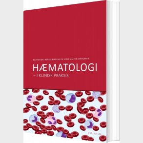 H�matologi I Klinisk Praksis - Henrik S. Birgens - Bog