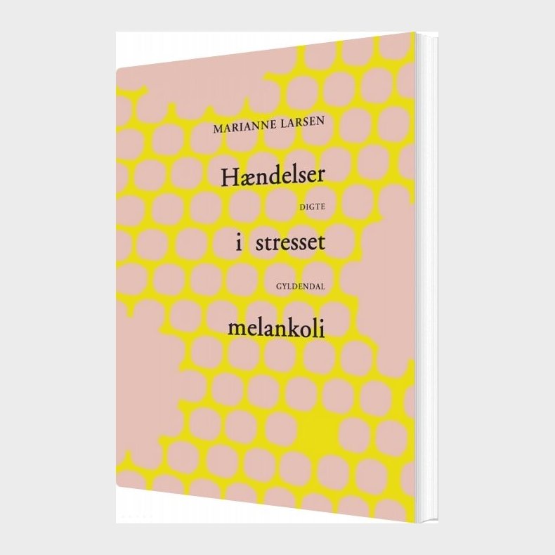 H�ndelser I Stresset Melankoli - Marianne Larsen - Bog