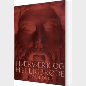 H�rv�rk Og Helligbr�de - Bodil Due - Bog