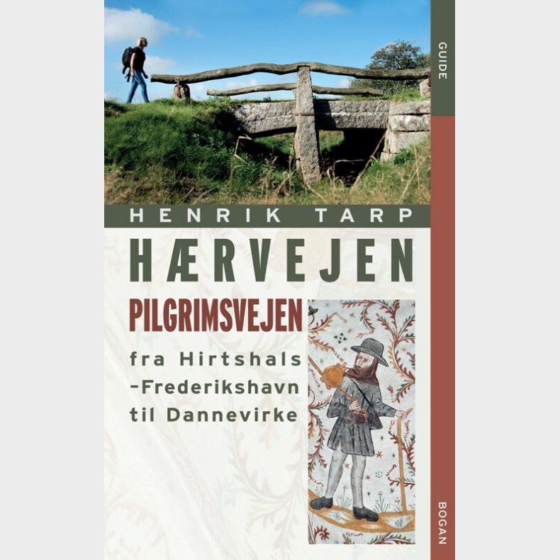 H�rvejen - Pilgrimsvejen Fra Hirthshals Til Dannevirke - Henrik Tarp - Bog